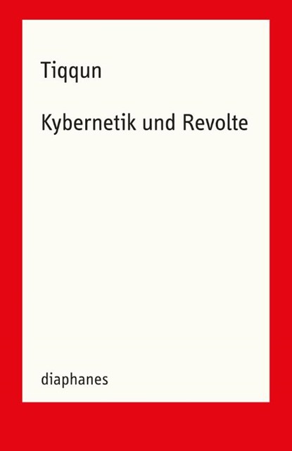Kybernetik und Revolte, Tiqqun - Paperback - 9783035804218