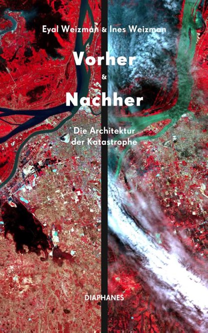 Vorher und Nachher, Eyal Weizman ; Ines Weizman - Paperback - 9783035806557