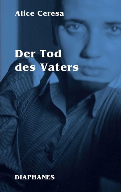 Der Tod des Vaters, Alice Ceresa - Gebonden - 9783035806922