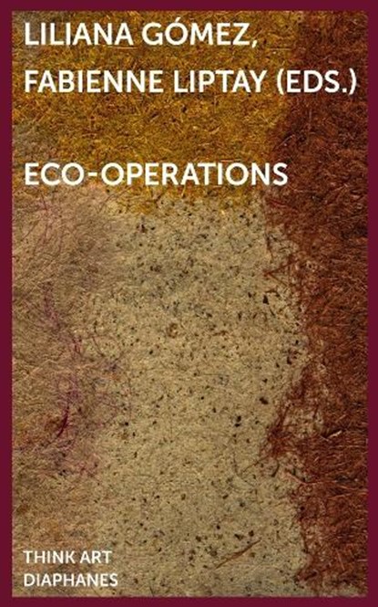 eco-operations, Fabienne Liptay ; Liliana Gomez - Paperback - 9783035807134