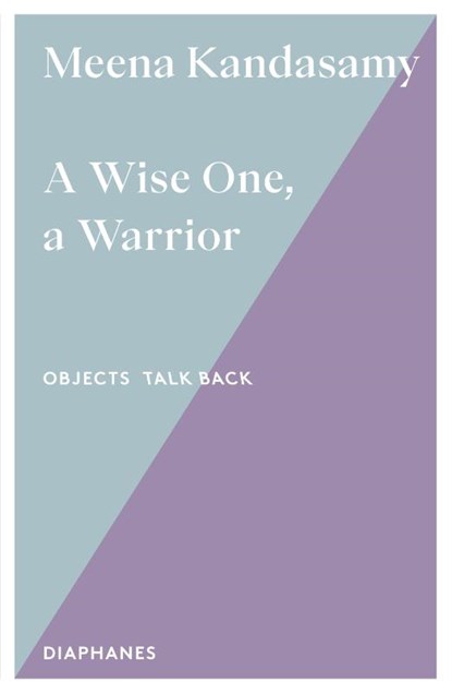 A Wise One, a Warrior, Meena Kandasamy - Paperback - 9783035807547