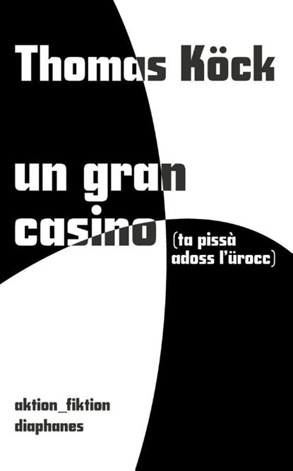 un gran casino (ta pissà adoss l'urocc), Thomas Köck - Paperback - 9783035807820
