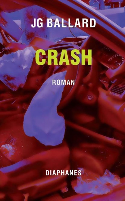 Crash, J. G. Ballard - Paperback - 9783035807882