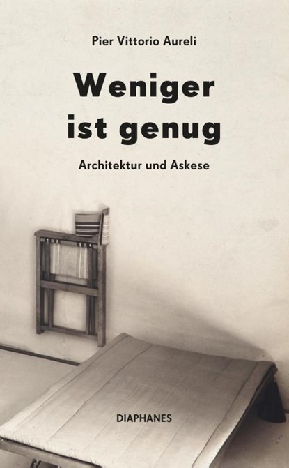 Weniger ist genug, Pier Vittorio Aureli - Paperback - 9783035808247