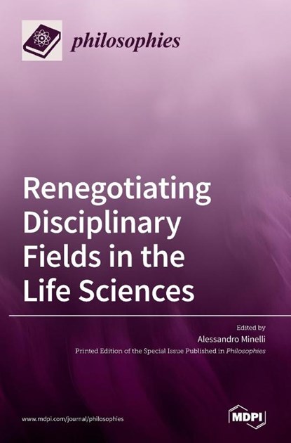 Renegotiating Disciplinary Fields in the Life Sciences, ALESSANDRO MINELLI - Gebonden - 9783036501246