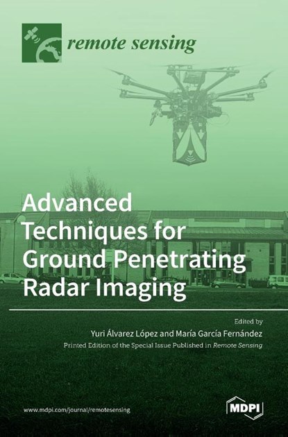 Advanced Techniques for Ground Penetrating Radar Imaging, Yuri A´ Lvarez-Lo´pez - Gebonden - 9783036521497