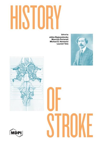 History of Stroke, Julien Bogousslavsky ; Maurizio Paciaroni ; Michael G. Hennerici - Gebonden - 9783036523149