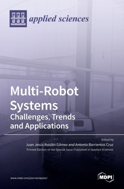 Multi-Robot Systems, Juan Juan Jesús Roldán Gómez - Gebonden - 9783036528465