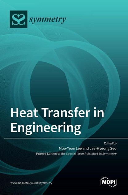 Heat Transfer in Engineering, Moo-Yeon Lee ; Jae-Hyeong Seo - Gebonden - 9783036531250