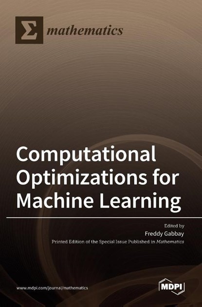 Computational Optimizations for Machine Learning, FREDDY GABBAY - Gebonden - 9783036531861