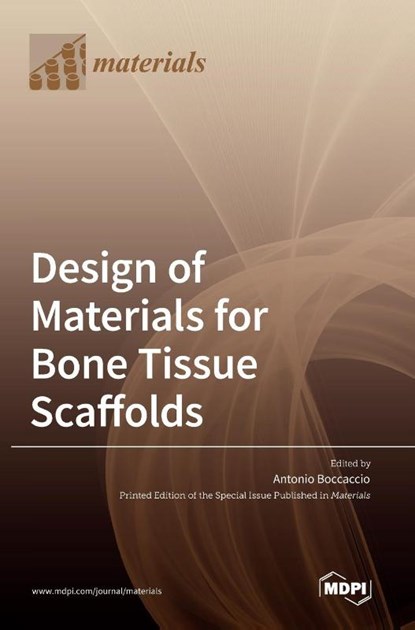 Design of Materials for Bone Tissue Scaffolds, Antonio Boccaccio - Gebonden - 9783036539546