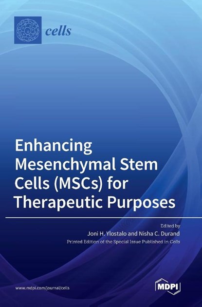 Enhancing Mesenchymal Stem Cells (MSCs) for Therapeutic Purposes, Joni H. Ylostalo - Gebonden - 9783036549965