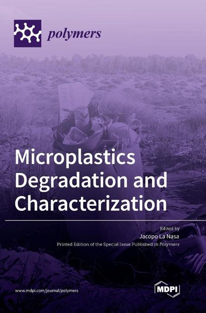 Microplastics Degradation and Characterization, Jacopo La Nasa - Gebonden - 9783036552668