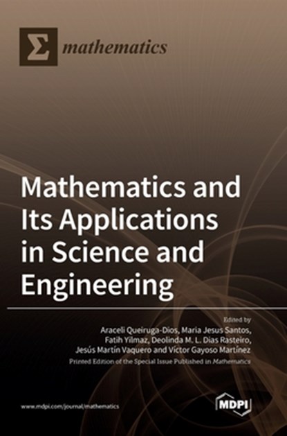 Mathematics and Its Applications in Science and Engineering, Araceli Queiruga Dios - Gebonden - 9783036555812