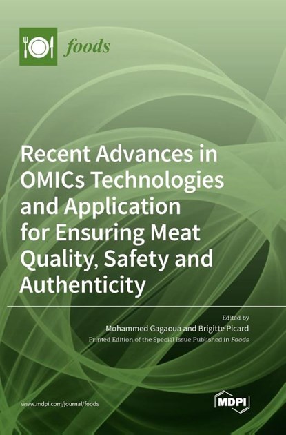 Recent Advances in OMICs Technologies and Application for Ensuring Meat Quality, Safety and Authenticity, Mohammed Gagaoua - Gebonden - 9783036556659