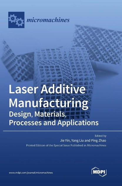 Laser Additive Manufacturing, Jie Yin - Gebonden - 9783036560700