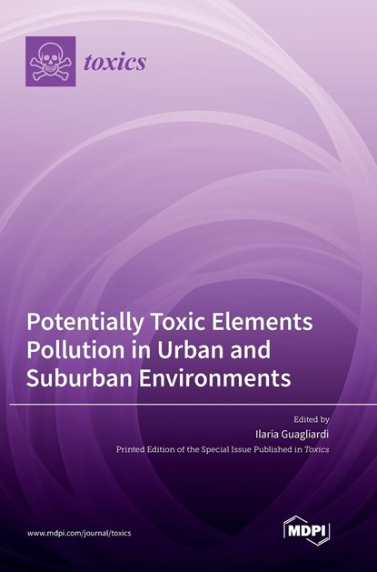 Potentially Toxic Elements Pollution in Urban and Suburban Environments, Ilaria Guagliardi - Gebonden - 9783036562377