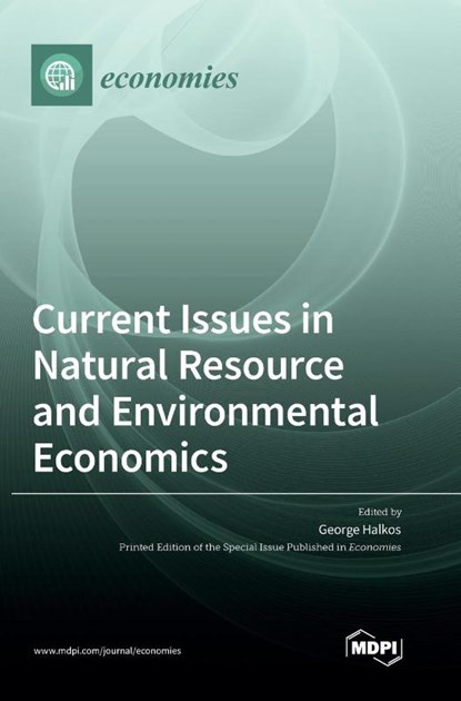 Current Issues in Natural Resource and Environmental Economics, George Halkos - Gebonden - 9783036562599