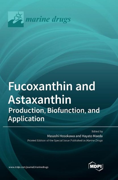 Fucoxanthin and Astaxanthin, Masashi Hosokawa - Gebonden - 9783036563244