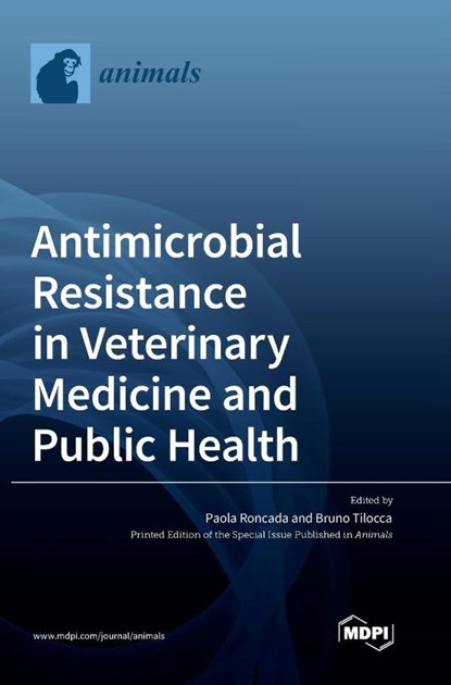Antimicrobial Resistance in Veterinary Medicine and Public Health, niet bekend - Gebonden - 9783036563428