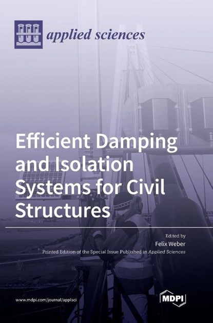 Efficient Damping and Isolation Systems for Civil Structures, Felix Weber - Gebonden - 9783036565613