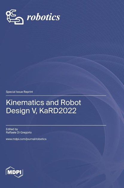Kinematics and Robot Design V, KaRD2022, niet bekend - Gebonden - 9783036580760