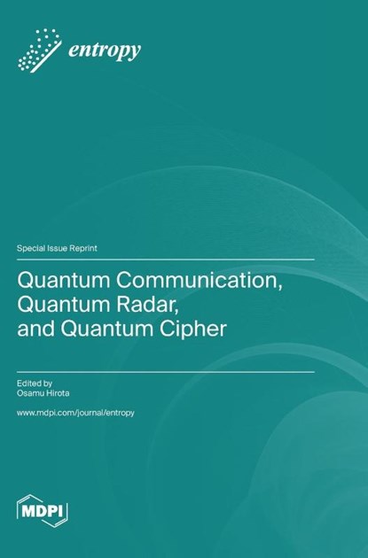 Quantum Communication, Quantum Radar, and Quantum Cipher, Osamu Hirota - Gebonden - 9783036585604