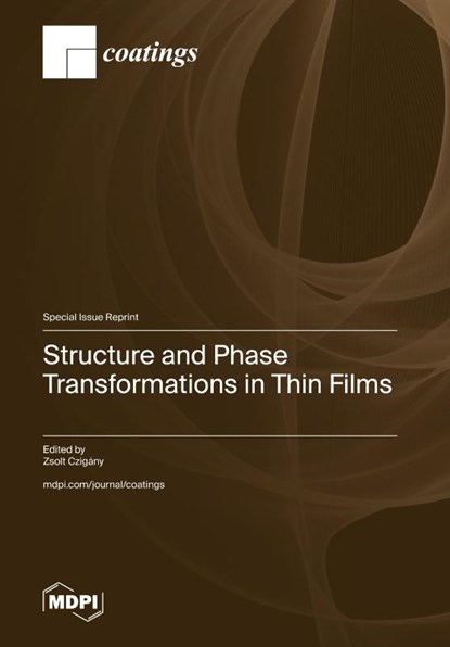 Structure and Phase Transformations in Thin Films, Zsolt Czigány - Gebonden - 9783036587349
