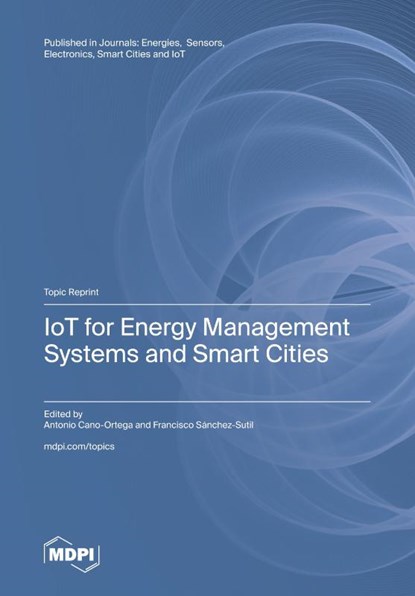 IoT for Energy Management Systems and Smart Cities, Antonio Cano-Ortega - Gebonden - 9783036591520