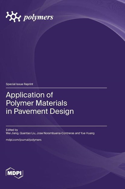 Application of Polymer Materials in Pavement Design, Wei Jiang - Gebonden - 9783036592350