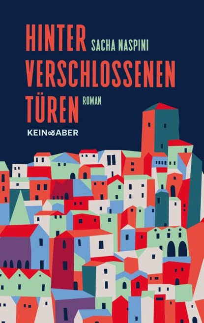 Hinter verschlossenen Türen, Sacha Naspini - Gebonden - 9783036950143