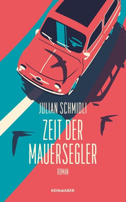 Zeit der Mauersegler, Julian Schmidli - Gebonden - 9783036950242