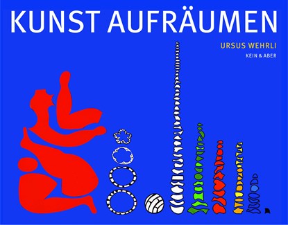 Kunst aufräumen, Ursus Wehrli - Gebonden - 9783036952215