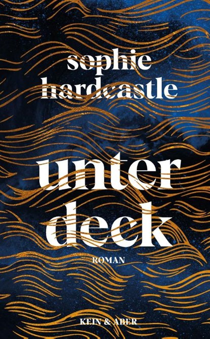 Unter Deck, Sophie Hardcastle - Gebonden - 9783036958316