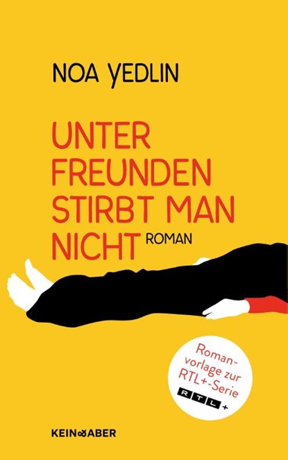 Unter Freunden stirbt man nicht, Noa Yedlin - Gebonden - 9783036958996