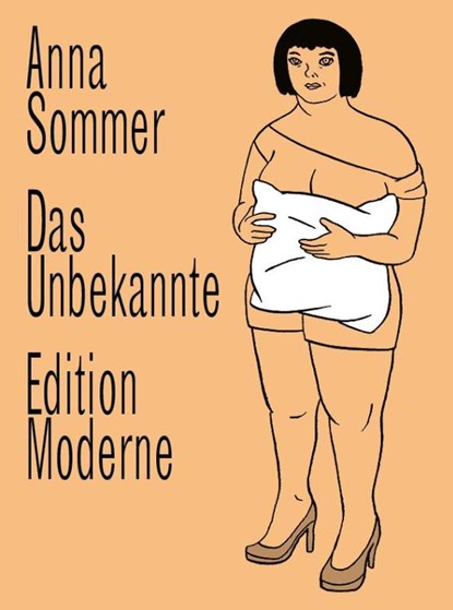 Das Unbekannte, Anna Sommer - Gebonden - 9783037311738