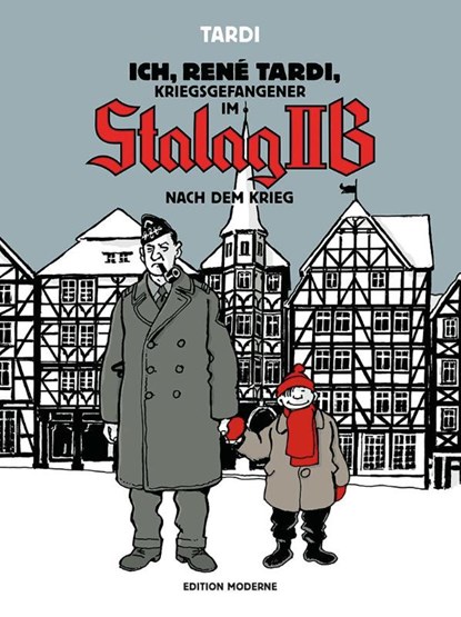 Ich, René Tardi, Kriegsgefangener im Stalag IIB, Jacques Tardi - Gebonden - 9783037311899