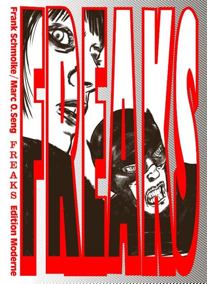 Freaks, Frank Schmolke ; Marc O. Seng - Paperback - 9783037312063