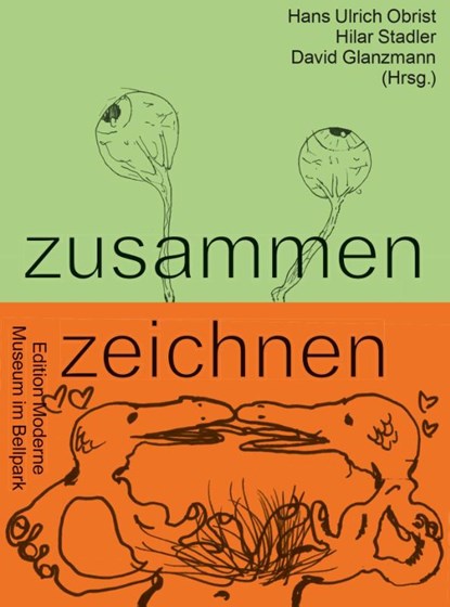 zusammen zeichnen, Hans Ulrich Obrist ; Hilar Stadler ; David Glanzmann - Paperback - 9783037312322