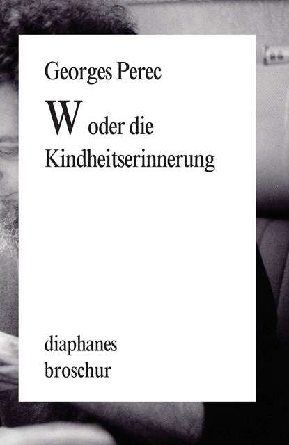 W oder die Kindheitserinnerung, Georges Perec - Paperback - 9783037342251