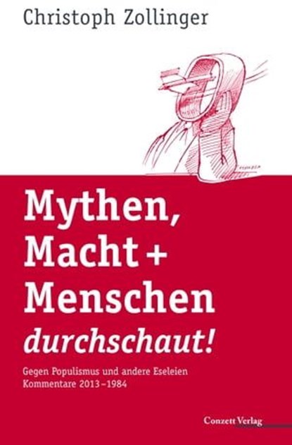 Mythen, Macht + Menschen durchschaut!, Christoph Zollinger - Ebook - 9783037600320