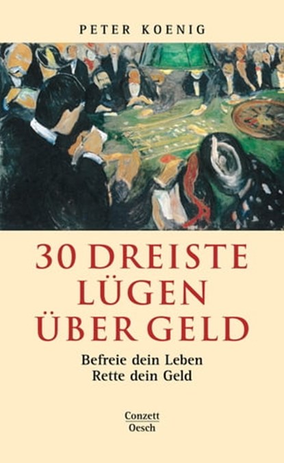 30 dreiste Lügen über Geld, Peter Koenig - Ebook - 9783037600344