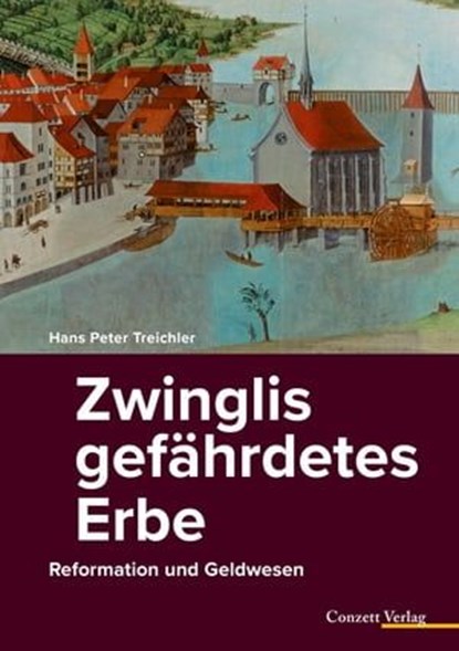 Zwinglis gefährdetes Erbe, Hans Peter Treichler - Ebook - 9783037600481