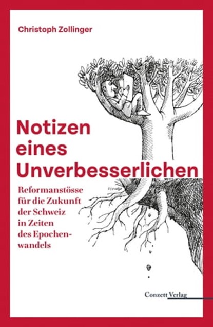 Notizen eines Unverbesserlichen, Christoph Zollinger - Ebook - 9783037600511