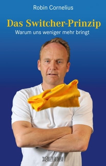 Das Switcher-Prinzip, Robin Cornelius ; Mathias Morgenthaler - Ebook - 9783037635414