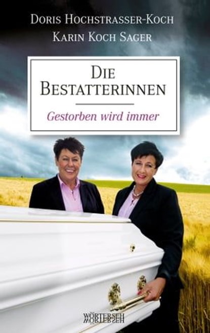 Die Bestatterinnen, Doris Hochstrasser-Koch ; Karin Koch Sager ; Franziska K. Müller - Ebook - 9783037635810