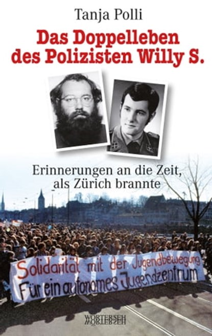 Das Doppelleben des Polizisten Willy S., Tanja Polli ; Willy Schaffner - Ebook - 9783037636008