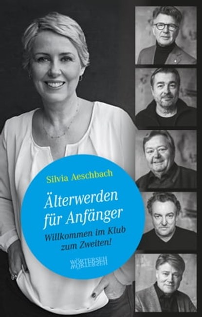 Älterwerden für Anfänger, Silvia Aeschbach - Ebook - 9783037636985