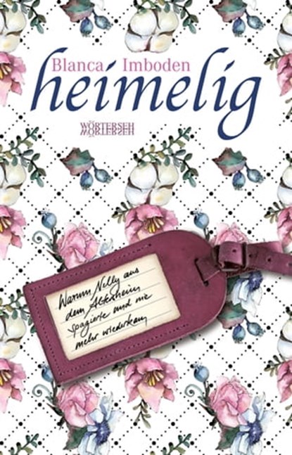 heimelig, Blanca Imboden - Ebook - 9783037637630