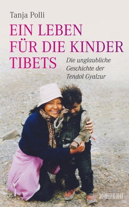 Ein Leben für die Kinder Tibets, Tanja Polli - Ebook - 9783037637715